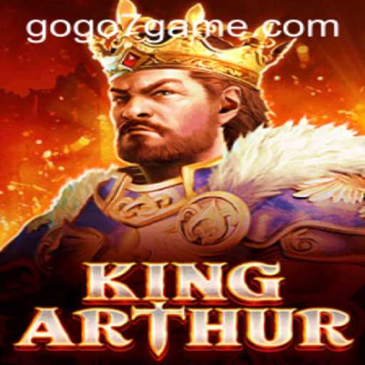 Discover the Epic World of KingArthur at GOGO7.VIP