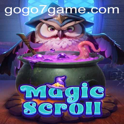 Discover the Enchanting World of MagicScroll: A New Era of Gaming Adventure with GOGO7.VIP