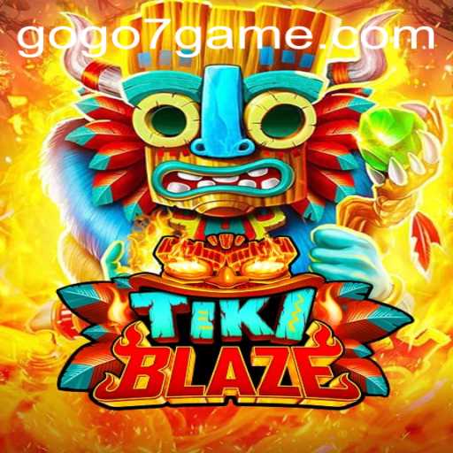 Discover the Thrilling World of TikiBlaze: A Journey into Excitement with GOGO7.VIP