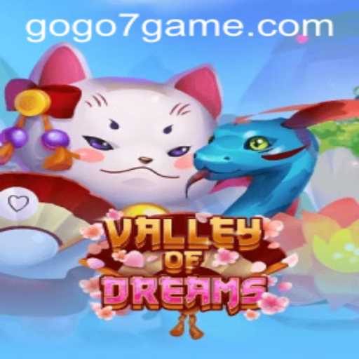 Explore the Enchanting World of ValleyofDreams: A Comprehensive Guide